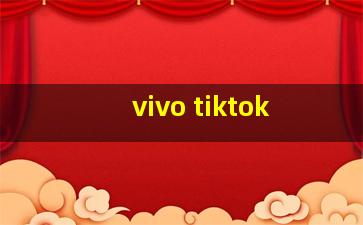 vivo tiktok